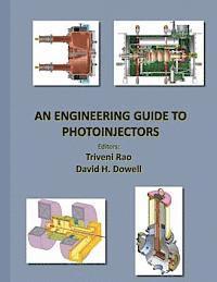 bokomslag An Engineering Guide to Photoinjectors