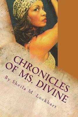 Chronicles of Ms. Divine 1