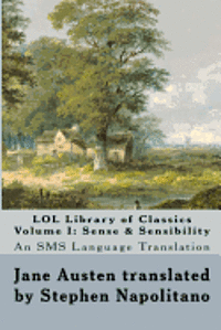bokomslag LOL Library of Classics Volume I: Sense & Sensibility: An SMS Language Translation