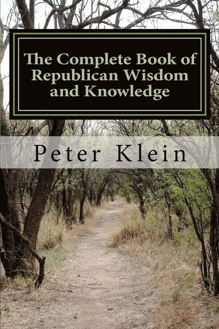 The Complete Book of Republican Wisdom and Knowledge 1