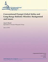 bokomslag Conventional Prompt Global Strike and Long-Range Ballistic Missiles: Background and Issues