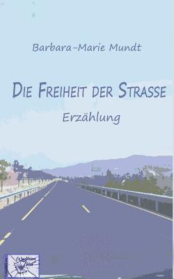 bokomslag Die Freiheit der Strasse: ... als es noch Hippies gab