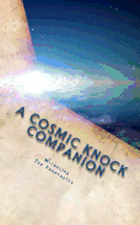 bokomslag A Cosmic Knock Companion: Lyrics to a Cosmic Knock CD