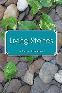 Adrienne J. Hartman - Living Stones, Häftad