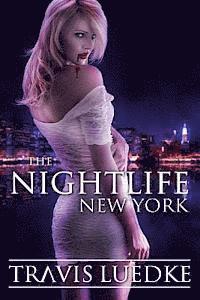 bokomslag The Nightlife: New York (Paranormal Romance Thriller) (The Nightlife Series)