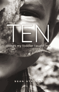 Ten Things My Toddler Taught Me, Häftad