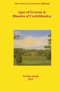 bokomslag The Gentry & Aristocracy Kilkenny Agar of Gowran & Blunden of Castle Blunden