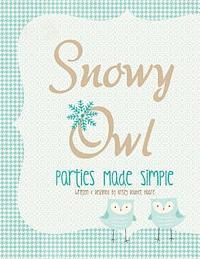 bokomslag Snowy Owl: Parties Made Simple