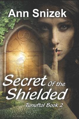 bokomslag Secret of the Shielded: Tunuftol Book 2