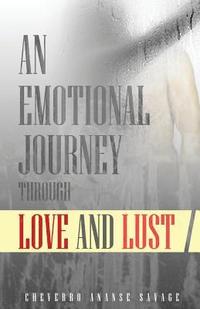 bokomslag An Emotional Journey Through Love and Lust