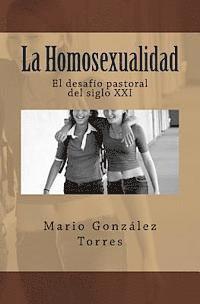 bokomslag La Homosexualidad: El desafío pastoral del siglo XXI