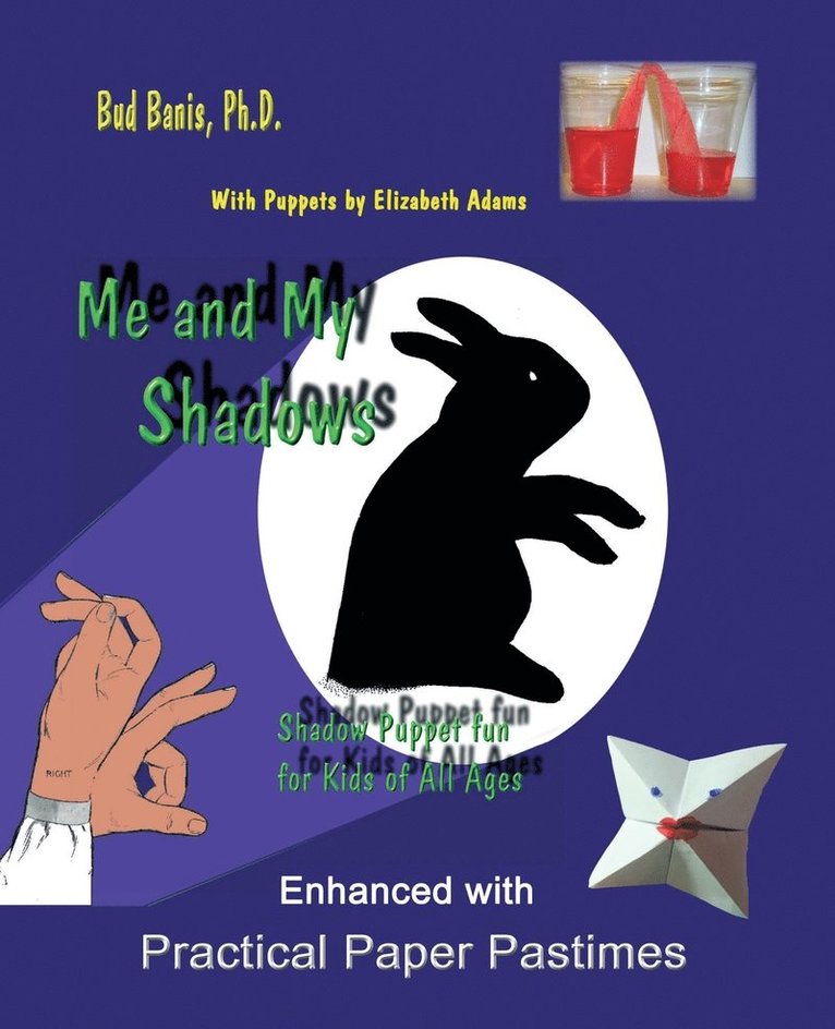 Me and My Shadows Shadow Puppet Fun for Kids of All Ages