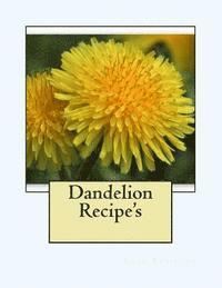 Dandelion Recipe's 1