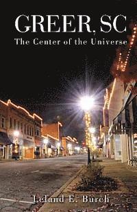 bokomslag Greer SC: -the Center of the Universe