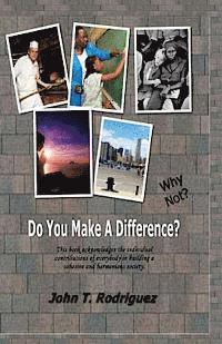 Do You Make A Difference? Why Not?