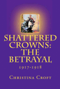 bokomslag Shattered Crowns: The Betrayal