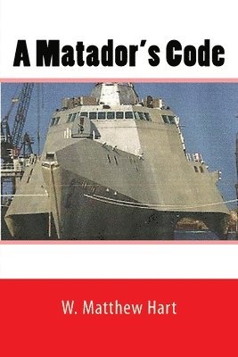 W. Matthew Hart - A Matador's Code, Häftad
