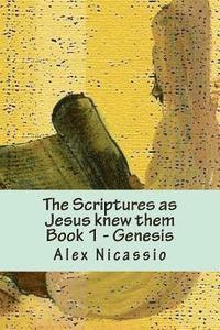 bokomslag The Scriptures, as Jesus knew them: The Septuagint and Palestine Targum Jonathan