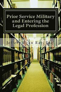 bokomslag Prior Service Military and Entering the Legal Profession: Financial Issues, Education Benefits and More