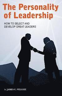 bokomslag The Personality of Leadership: How to select and develop great leaders
