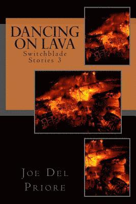 bokomslag Dancing on Lava: Switchblade Stories 3