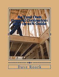 bokomslag Be Your Own General Contractor: Save 10-21% Guide