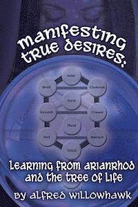 bokomslag Manifesting True Desires Learning from Arianrhod and the Tree of Life