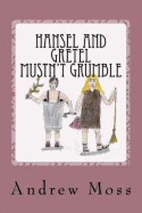bokomslag Hansel and Gretel Mustn't Grumble