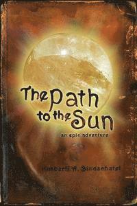 Kimberli a. Bindschatel - The Path to the Sun, Häftad