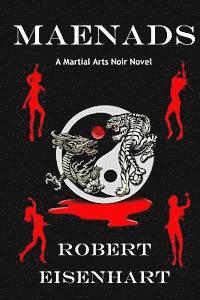 Robert Eisenhart - Maenads, Häftad