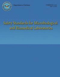 Department Of Defense - Safety Standards for Microbiological and Biomedical Laboratories (DoD 6055.18-M), Häftad