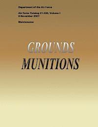 bokomslag Grounds Munitions (Air Force Catalog 21-209, Volume I)