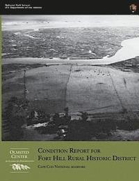 bokomslag Condition Report for Fort Hill Rural Historic District: Cape Cod National Seashore