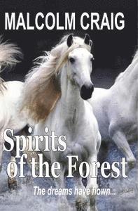 bokomslag SPIRITS of the FOREST: The dreams have flown ...