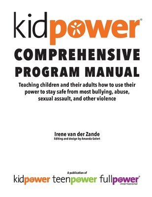 Kidpower Comprehensive Program Manual 1
