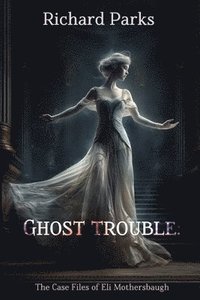 bokomslag Ghost Trouble