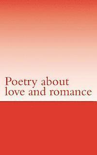 bokomslag Poetry about love and romance