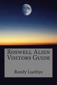 bokomslag Roswell Alien Visitors Guide