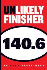 bokomslag Unlikely Finisher 140.6