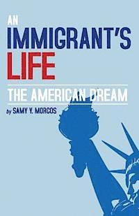 bokomslag An Immigrant's Life, The American Dream