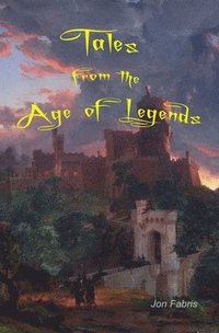 bokomslag Tales From the Age of Legends