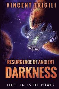 The Lost Tales of Power Volume IV - Resurgence of Ancient Darkness