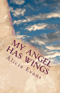 bokomslag My Angel has wings: A book to help with the loss of a sibling/child