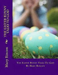 bokomslag The Easter Bunny Talks To God