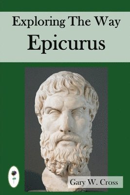 bokomslag Exploring the Way of Epicurus