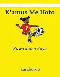 bokomslag K'amus Me Hoto: Ruwa kuma Koya