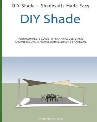 bokomslag DIY Shade: Do It Yourself Shades Made Easy!