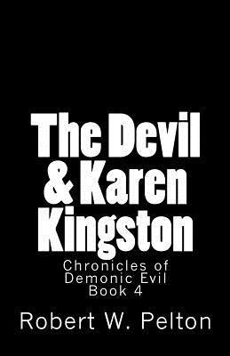 The Devil & Karen Kingston: A Documentary of a Demonic Battle For The Soul of a Retarded 13-year Old 1