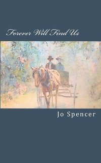 bokomslag Forever Will Find Us: A Novel of Old Kentucky