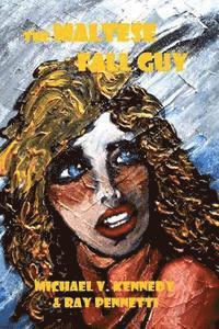 Ray Pennetti, Michael V. Kennedy - The Maltese Fall Guy, Häftad